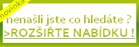 Nenašli jste zatím to co hledáte ? chybí vám v nabídce něco konkrétního ? ROZŠIŘTE JI O DRUH KTERÝ CHCETE VY !